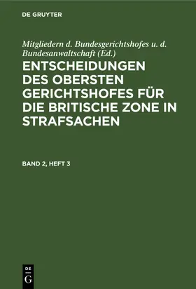  Entscheidungen des Obersten Gerichtshofes für die Britische Zone in Strafsachen. Band 2, Heft 3 | Buch |  Sack Fachmedien