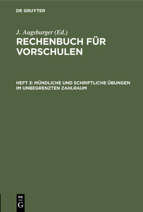 Augsburger |  Mündliche und schriftliche Übungen im unbegrenzten Zahlraum | Buch |  Sack Fachmedien