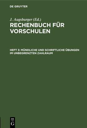 Augsburger |  Mündliche und schriftliche Übungen im unbegrenzten Zahlraum | eBook | Sack Fachmedien