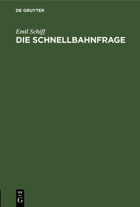 Schiff |  Die Schnellbahnfrage | Buch |  Sack Fachmedien