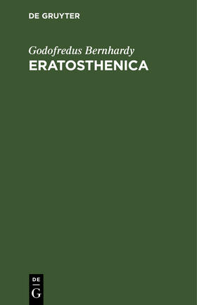 Bernhardy |  Eratosthenica | Buch |  Sack Fachmedien