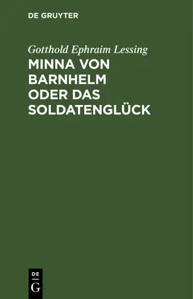 Lessing | Minna von Barnhelm oder das Soldatenglück | Buch | 978-3-11-246211-9 | sack.de