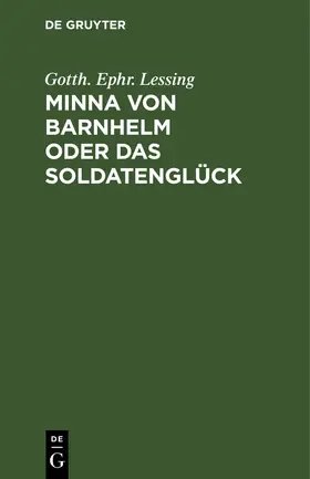 Lessing |  Minna von Barnhelm oder das Soldatenglück | Buch |  Sack Fachmedien