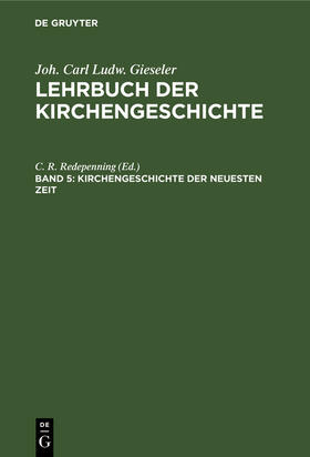 Redepenning |  Kirchengeschichte der neuesten Zeit | Buch |  Sack Fachmedien