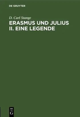 Stange |  Erasmus und Julius II. Eine Legende | Buch |  Sack Fachmedien