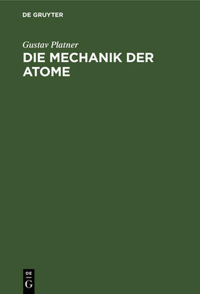 Platner |  Die Mechanik der Atome | Buch |  Sack Fachmedien