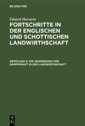 Harstein |  Die Anwendung der Dampfkraft in der Landwirthschaft | Buch |  Sack Fachmedien