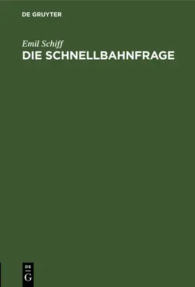 Schiff |  Die Schnellbahnfrage | eBook | Sack Fachmedien