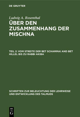 Rosenthal |  Vom Streite der Bet Schammai and Bet Hillel bis zu Rabbi Akiba | Buch |  Sack Fachmedien