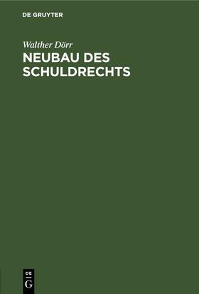 Dörr |  Neubau des Schuldrechts | eBook | Sack Fachmedien