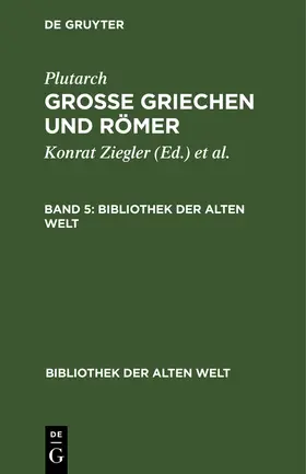 Plutarch / Ziegler / Wuhrmann |  Plutarch: Grosse Griechen und Römer. Band 5 | Buch |  Sack Fachmedien