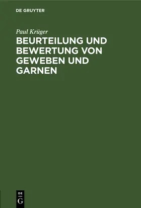 Krüger |  Beurteilung und Bewertung von Geweben und Garnen | eBook | Sack Fachmedien