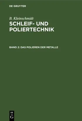 Kleinschmidt |  Das Polieren der Metalle | eBook | Sack Fachmedien