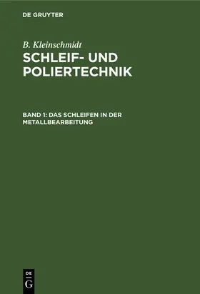 Kleinschmidt |  Das Schleifen in der Metallbearbeitung | Buch |  Sack Fachmedien