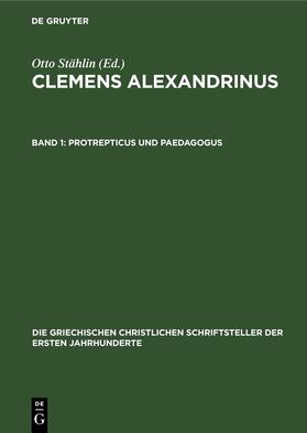 Stählin |  Protrepticus und Paedagogus | eBook | Sack Fachmedien
