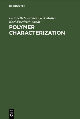 Schröder / Arndt / Müller |  Polymer Characterization | Buch |  Sack Fachmedien