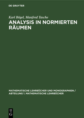 Tasche / Bögel |  Analysis in Normierten Räumen | Buch |  Sack Fachmedien