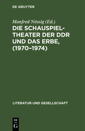 Nössig |  Die Schauspieltheater der DDR und das Erbe, (1970–1974) | eBook | Sack Fachmedien