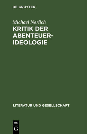 Nerlich |  Michael Nerlich: Kritik der Abenteuer-Ideologie. Teil 1 | eBook | Sack Fachmedien