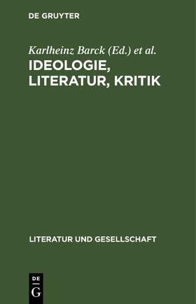 Barck / Burmeister |  Ideologie, Literatur, Kritik | eBook | Sack Fachmedien
