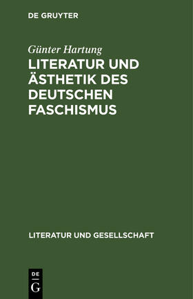 Hartung |  Literatur und Ästhetik des deutschen Faschismus | Buch |  Sack Fachmedien