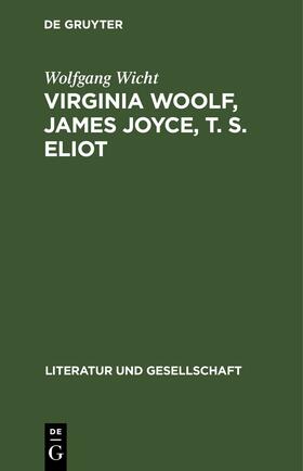Wicht |  Virginia Woolf, James Joyce, T. S. Eliot | eBook | Sack Fachmedien