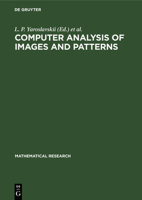Yaroslavskii / Rosenfeld / Wilhelmi |  Computer Analysis of Images and Patterns | eBook | Sack Fachmedien