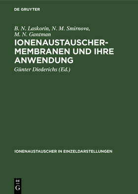 Laskorin / Smirnova / Gantman |  Ionenaustauschermembranen und ihre Anwendung | Buch |  Sack Fachmedien