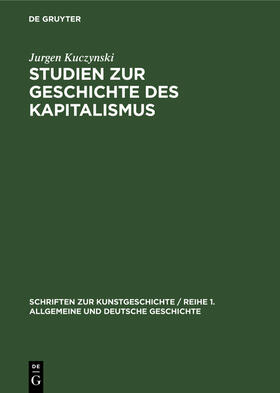 Kuczynski |  Studien zur Geschichte des Kapitalismus | eBook | Sack Fachmedien