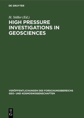 Stiller |  High Pressure Investigations in Geosciences | Buch |  Sack Fachmedien