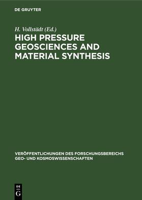 Vollstädt |  High Pressure Geosciences and Material Synthesis | Buch |  Sack Fachmedien