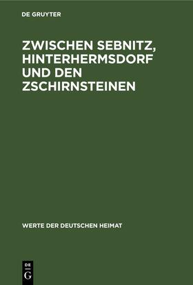 Degruyter |  Zwischen Sebnitz, Hinterhermsdorf und den Zschirnsteinen | Buch |  Sack Fachmedien