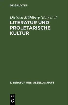 Rosenberg / Mühlberg | Literatur und proletarische Kultur | Buch | 978-3-11-247955-1 | sack.de