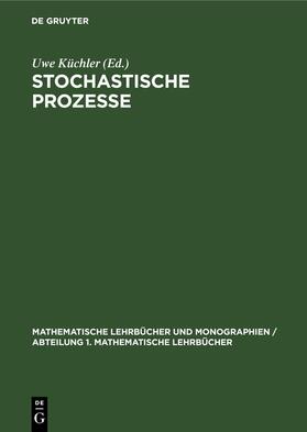 Küchler |  Stochastische Prozesse | eBook | Sack Fachmedien