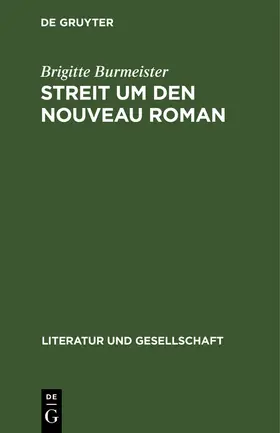 Burmeister |  Streit um den Nouveau Roman | eBook | Sack Fachmedien