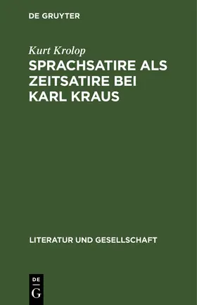 Krolop |  Sprachsatire als Zeitsatire bei Karl Kraus | eBook | Sack Fachmedien