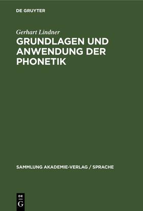 Lindner |  Grundlagen und Anwendung der Phonetik | eBook | Sack Fachmedien