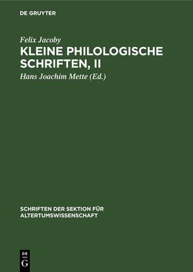 Jacoby / Mette |  Kleine Philologische Schriften, II | Buch |  Sack Fachmedien