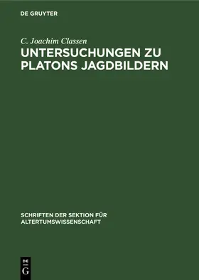 Classen |  Untersuchungen zu Platons Jagdbildern | Buch |  Sack Fachmedien