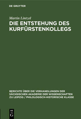 Lintzel |  Die Entstehung des Kurfürstenkollegs | Buch |  Sack Fachmedien