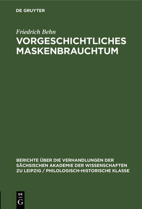 Behn |  Vorgeschichtliches Maskenbrauchtum | Buch |  Sack Fachmedien