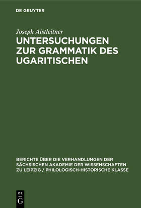 Aistleitner |  Untersuchungen zur Grammatik des Ugaritischen | Buch |  Sack Fachmedien