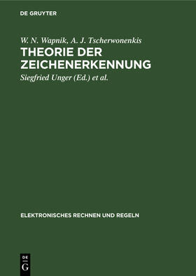 Wapnik / Tscherwonenkis / Unger |  Theorie der Zeichenerkennung | eBook | Sack Fachmedien