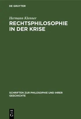 Klenner |  Rechtsphilosophie in der Krise | Buch |  Sack Fachmedien