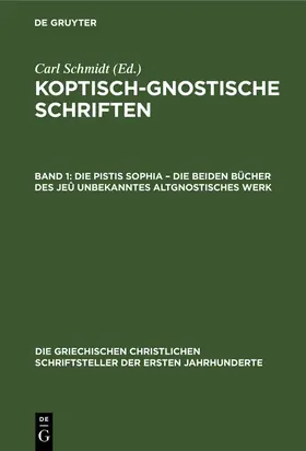 Schmidt |  Die Pistis Sophia ¿ Die beiden Bücher des jeû unbekanntes altgnostisches Werk | Buch |  Sack Fachmedien