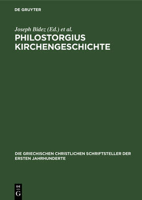 Winkelmann / Bidez |  Philostorgius Kirchengeschichte | Buch |  Sack Fachmedien