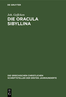 Geffcken |  Die Oracula Sibyllina | Buch |  Sack Fachmedien