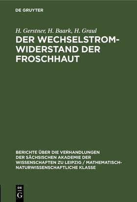 Gerstner / Graul / Baark |  Der Wechselstromwiderstand der Froschhaut | Buch |  Sack Fachmedien