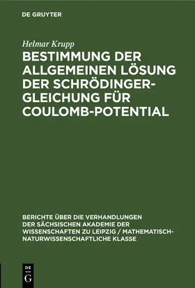 Krupp |  Bestimmung der allgemeinen Lösung der Schrödinger-Gleichung für Coulomb-Potential | eBook | Sack Fachmedien