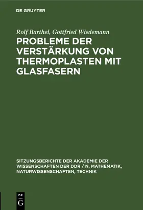 Wiedemann / Barthel |  Probleme der Verstärkung von Thermoplasten mit Glasfasern | Buch |  Sack Fachmedien